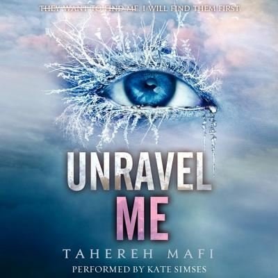 Cover for Tahereh Mafi · Unravel Me (CD) (2018)