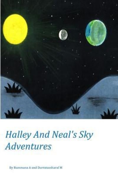 Cover for Rummana A · Halley And Neal's Sky Adventures (Paperback Book) (2019)