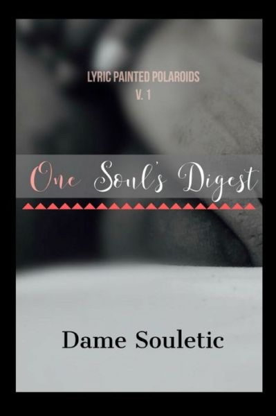 Cover for Dame Souletic · One Soul's Digest (Paperback Book) (2018)