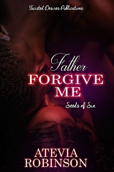 Cover for Atevia Robinson · Father Forgive Me (Paperback Book) (2018)