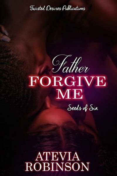 Cover for Atevia Robinson · Father Forgive Me (Pocketbok) (2018)