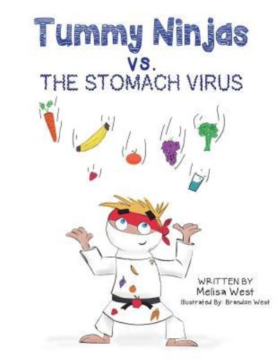 Cover for Melisa West · Tummy Ninjas vs. the Stomach Virus (Paperback Book) (2018)