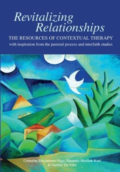 Cover for Catherine Ducommun-Nagy · Revitalizing Relationships: The Resources of Contextual Therapy with Inspiration from the Pastoral Process and Interfaith Studies (Paperback Book) (2023)