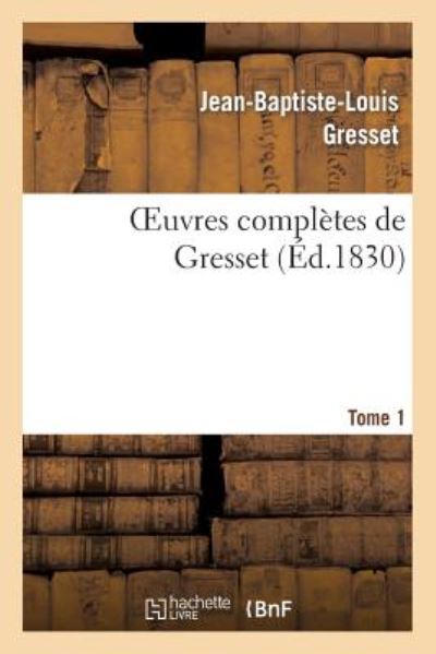 Cover for Gresset-j-b-l · Oeuvres Completes De Gresset.tome 1 (Ed.1830) Edouard III (Taschenbuch) (2013)