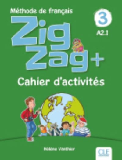 Helene Vanthier · Zigzag +: Cahier d'activites 3 (Taschenbuch) (2019)