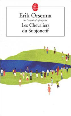 Cover for Erik Orsenna · Les chevaliers du subjonctif (Paperback Book) [French edition] (2006)
