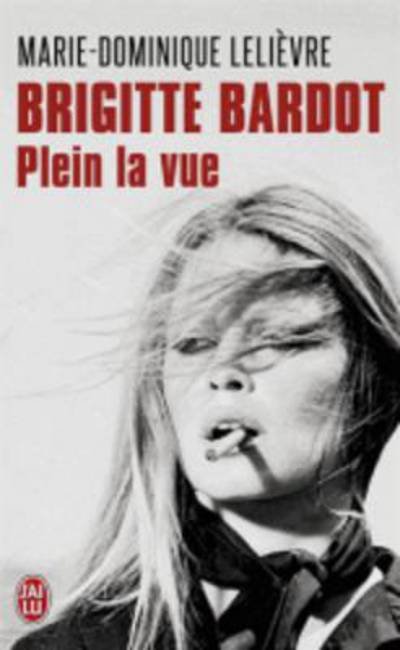 Cover for Brigitte Bardot: plein la vue (Taschenbuch) (2013)