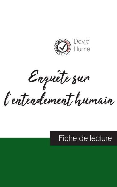 Enquete sur l'entendement humain de David Hume (fiche de lecture et analyse complete de l'oeuvre) - David Hume - Kirjat - Comprendre La Philosophie - 9782759315345 - tiistai 26. heinäkuuta 2022