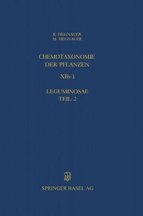 Cover for R. Hegnauer · Chemotaxonomie der Pflanzen: Band XIb-1: Leguminosae Teil 2: Caesalpinioideae und Mimosoideae - Chemische Reihe (Paperback Book) [Softcover reprint of the original 1st ed. 1996 edition] (2014)