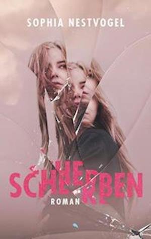 Cover for Sophia Nestvogel · Scherben (Buch) (2022)