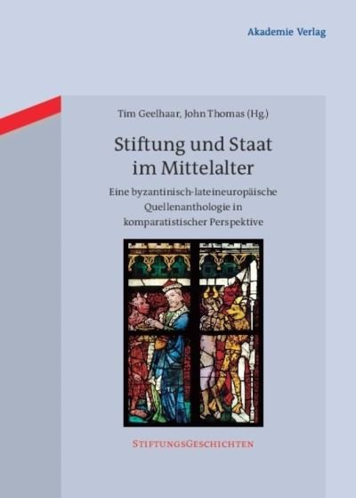 Cover for Tim Geelhaar · Stiftung und Staat im Mittelalter (Bok) (2011)