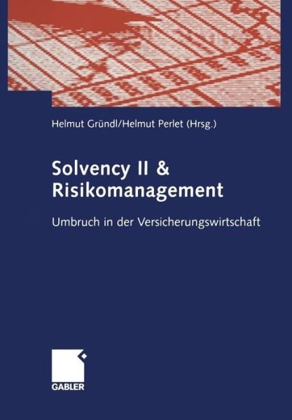 Cover for Helmut Gr Ndl · Solvency II &amp; Risikomanagement (Paperback Book) [Softcover reprint of the original 1st ed. 2005 edition] (2012)