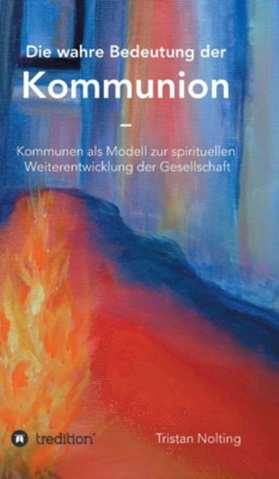 Cover for Nolting · Die wahre Bedeutung der Kommuni (Book) (2020)