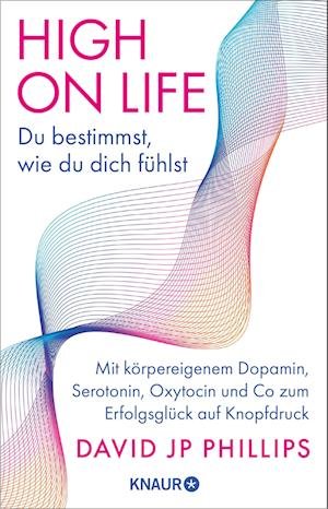 Cover for David Jp Phillips · High On Life: Du Bestimmst, Wie Du Dich FÃ¼hlst (Book)