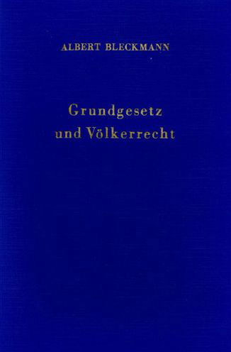 Cover for Bleckmann · Grundgesetz und Völkerrecht. (Bok) (1975)