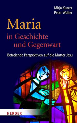 Cover for Mirja Kutzer · Maria in Geschichte und Gegenwart (Book) (2022)