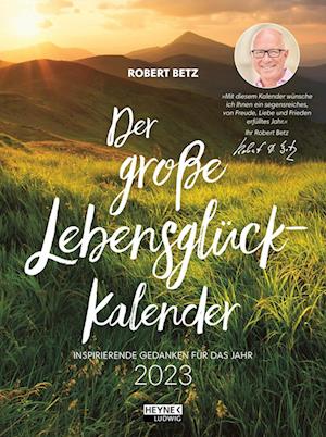 Cover for Robert Betz · Der große Lebensglück-Kalender 2023 (Calendar) (2022)