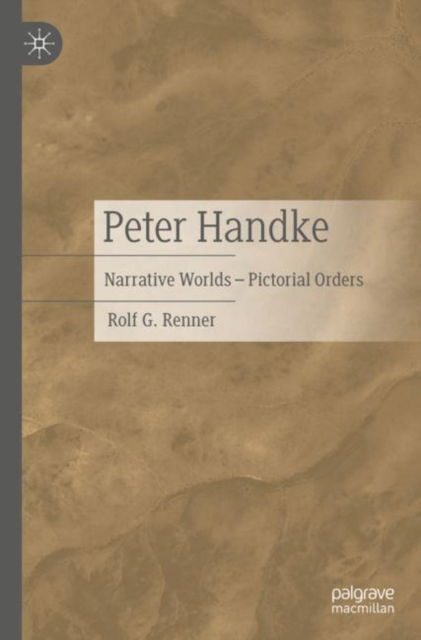 Cover for Rolf G. Renner · Peter Handke: Narrative Worlds – Pictorial Orders (Paperback Book) [2023 edition] (2024)