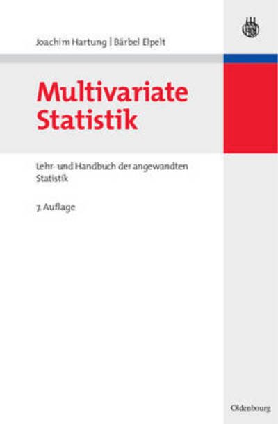 Multivariate Statistik - J. Hartung - Books - De Gruyter - 9783486582345 - December 20, 2006