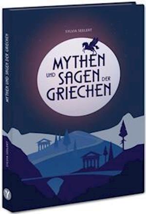 Cover for Sylvia Seelert · Mythen und Sagen der Griechen (Book) (2023)