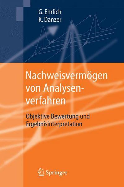 Cover for Gunter Ehrlich · Nachweisvermogen Von Analysenverfahren: Objektive Bewertung Und Ergebnisinterpretation (Hardcover Book) [2006 edition] (2005)