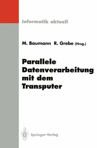 Cover for Martin Baumann · Parallele Datenverarbeitung Mit Dem Transputer - Informatik Aktuell (Paperback Book) (1993)