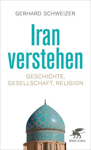 Cover for Gerhard Schweizer · Iran verstehen (Book) (2024)