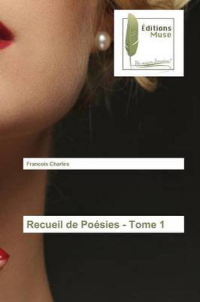 Cover for Charles · Recueil de Poésies - Tome 1 (Book) (2015)
