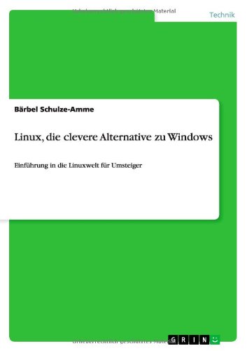 Cover for Barbel Schulze-Amme · Linux, die clevere Alternative zu Windows: Einfuhrung in die Linuxwelt fur Umsteiger (Paperback Book) [German edition] (2010)