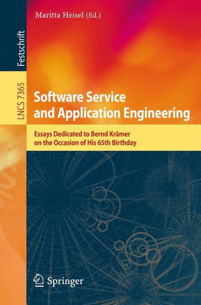 Cover for Maritta Heisel · Software Service and Application Engineering: Essays Dedicated to Bernd Kramer on the Occasion of His 65th Birthday - Programming and Software Engineering (Paperback Book) [2012 edition] (2012)