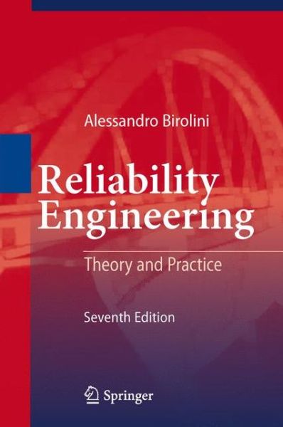 Cover for Alessandro Birolini · Reliability Engineering: Theory and Practice (Hardcover Book) [7th ed. 2014 edition] (2013)