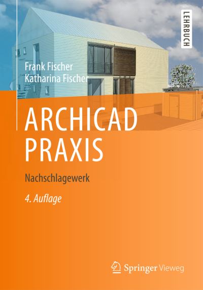 Cover for Frank Fischer · ARCHICAD PRAXIS: Nachschlagewerk (Hardcover Book) (2013)