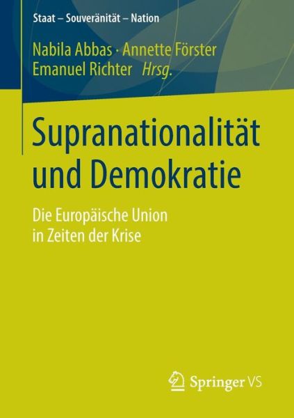 Cover for Nabila Abbas · Supranationalitat Und Demokratie: Die Europaische Union in Zeiten Der Krise - Staat - Souveranitat - Nation (Paperback Book) [2015 edition] (2014)