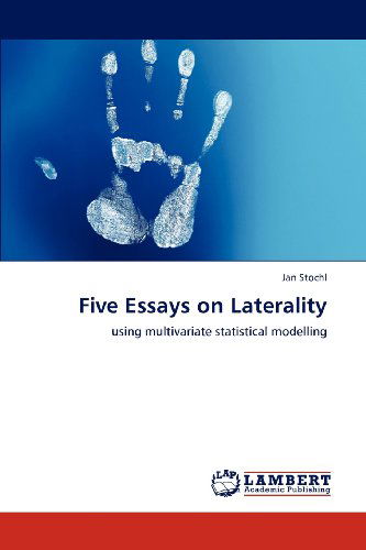 Five Essays on Laterality: Using Multivariate Statistical Modelling - Jan Stochl - Livros - LAP LAMBERT Academic Publishing - 9783659139345 - 2 de julho de 2012