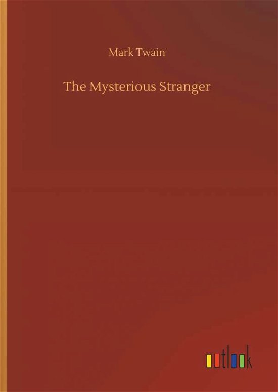 Cover for Mark Twain · The Mysterious Stranger (Hardcover bog) (2018)