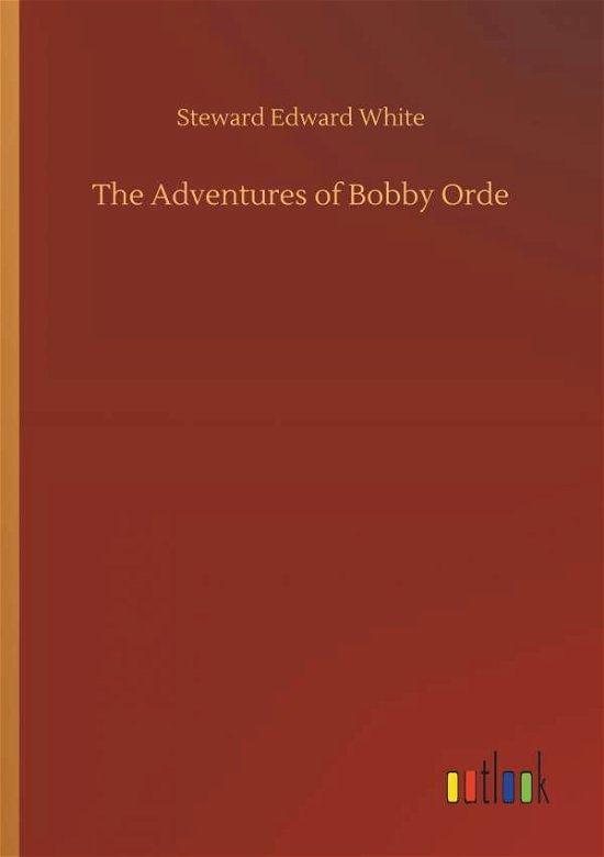 Cover for White · The Adventures of Bobby Orde (Bog) (2018)