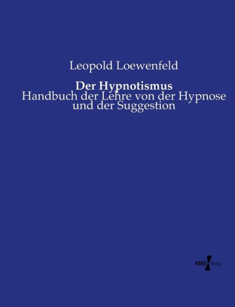 Cover for Leopold Loewenfeld · Der Hypnotismus (Pocketbok) (2019)