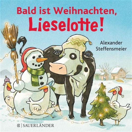 Cover for Alexander Steffensmeier · Bald ist Weihnachten, Lieselotte! (Hardcover bog) (2015)