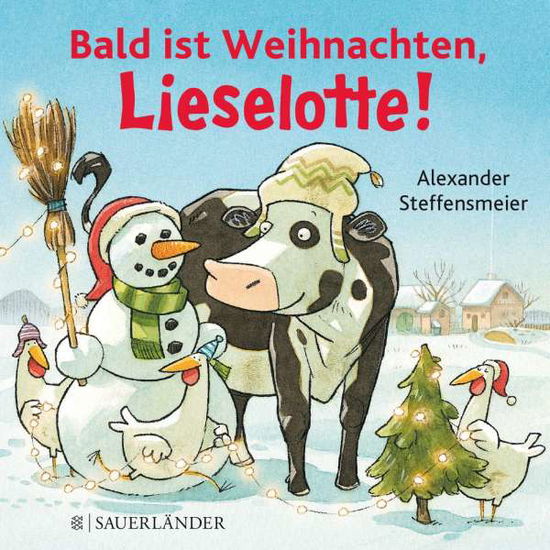 Cover for Alexander Steffensmeier · Bald ist Weihnachten, Lieselotte! (Gebundenes Buch) (2015)