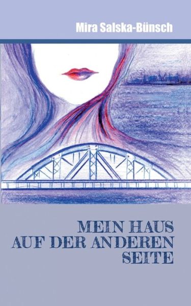 Cover for Salska-Bünsch · Mein Haus auf der anderen (Book) (2017)