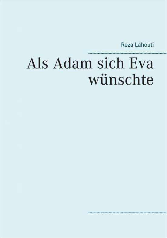 Cover for Lahouti · Als Adam sich Eva wünschte (Book) (2017)