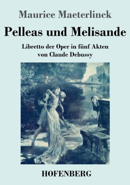 Cover for Maurice Maeterlinck · Pelleas und Melisande (Taschenbuch) (2021)