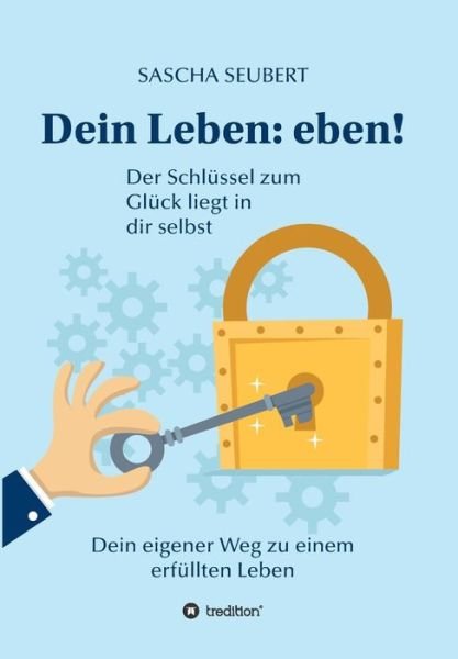 Cover for Seubert · Dein Leben: eben! (Buch) (2019)