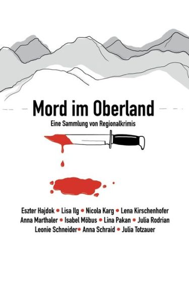 Cover for Nicola Karg U a · Mord im Oberland: Eine Sammlung von Regionalkrimis (Paperback Book) (2020)