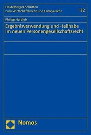 Cover for Philipp Hartlieb · Ergebnisverwendung und -Teilhabe Im Neuen Personengesellschaftsrecht (Book) (2023)