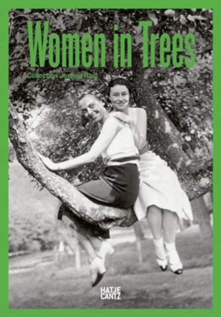 Women in Trees -  - Bøger - Hatje Cantz - 9783775758345 - 25. september 2024
