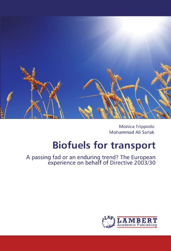 Cover for Mohammad Ali Sarlak · Biofuels for Transport: a Passing Fad or an Enduring Trend? the European Experience on Behalf of Directive 2003/30 (Paperback Book) (2011)