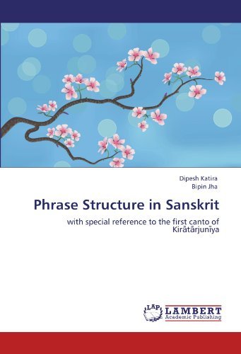 Cover for Bipin Jha · Phrase Structure in Sanskrit: with Special Reference to the First Canto of Kiratarjuniya (Paperback Book) (2011)