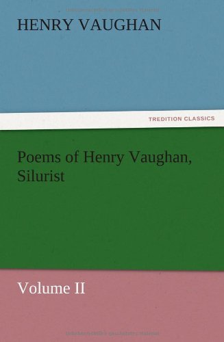 Cover for Henry Vaughan · Poems of Henry Vaughan, Silurist, Volume II (Paperback Bog) (2012)