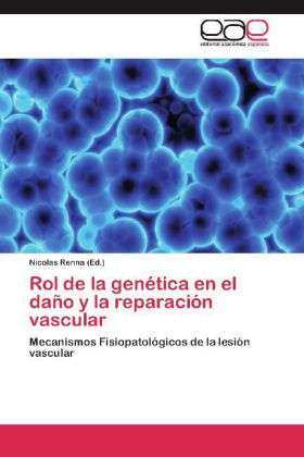 Cover for Nicolas Renna · Rol De La Genetica en El Dano Y La Reparacion Vascular (Paperback Book) (2012)